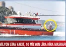 1 milyon lira yakıt… 10 milyon lira kira masrafı