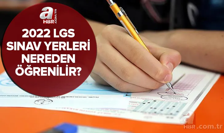 e-Okul LGS sınav yerleri sorgulama: 2022 LGS sınava giriş belgesi nereden alınır? Liseye geçiş sınav yeri TIKLA-ÖĞREN 1