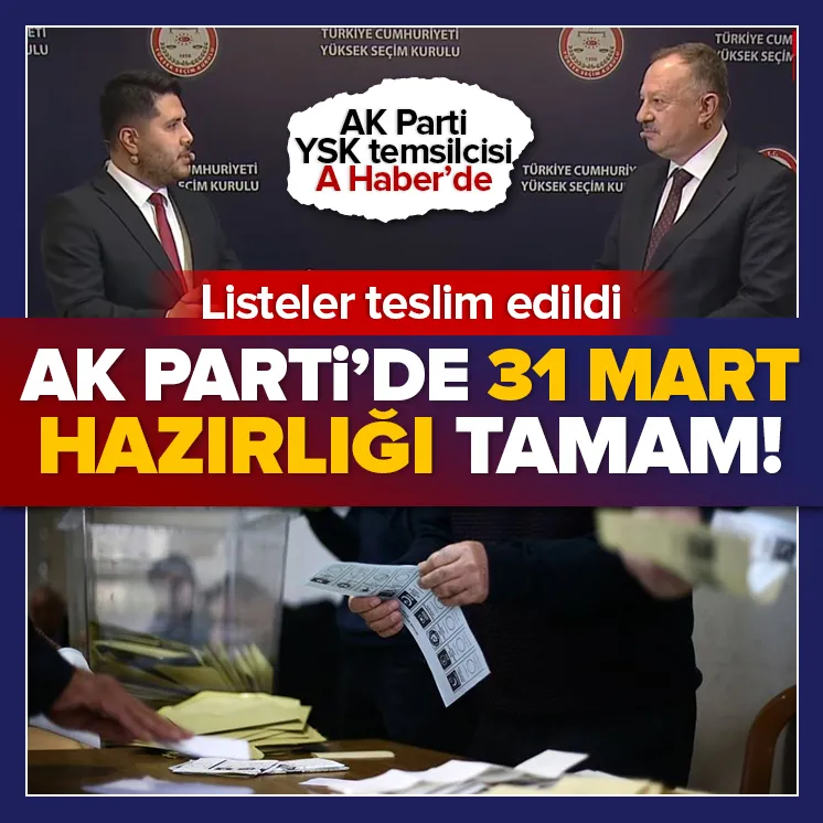 AK Partide 31 Mart hazırlığı tamam