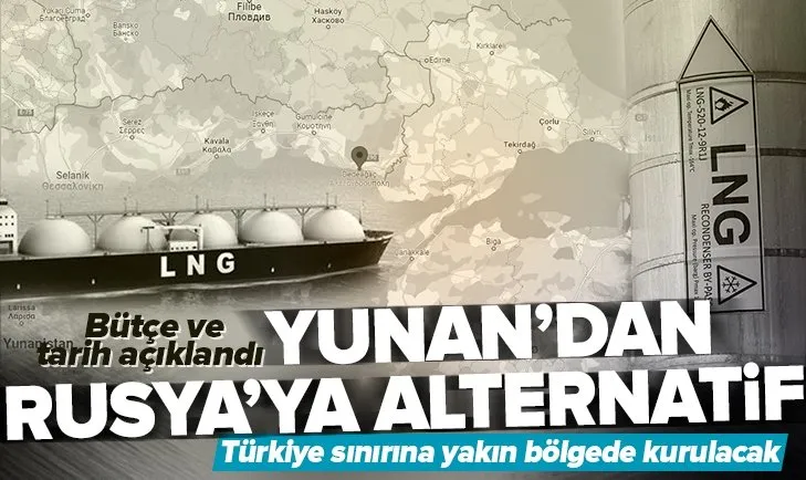 Yunanistan’dan Türkiye sınırına yakın bölgede LNG projesi