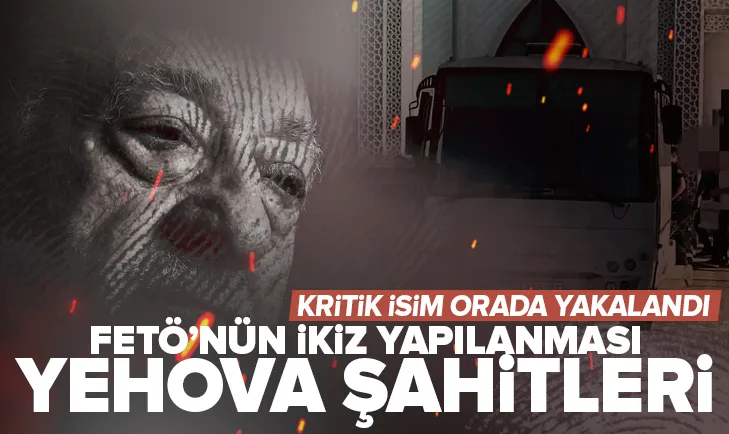 FETÖ’nün Yehova Şahitler isimli örgüte büyük operasyon