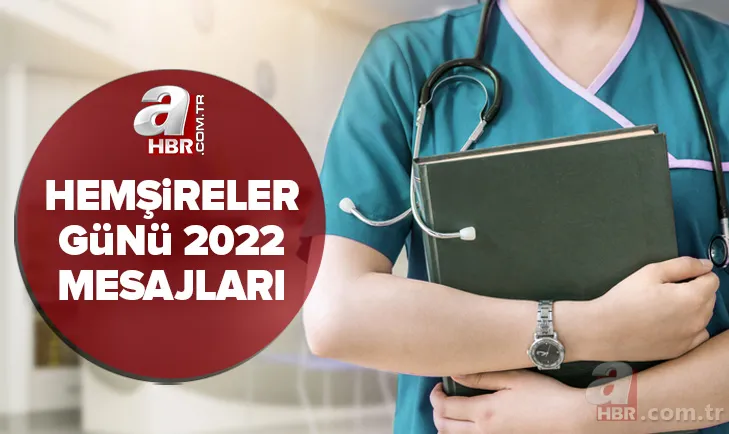 Hemşireler Günü mesajları 2022: Arkadaşa, sevgiliye, ablaya gönderilebilecek en güzel Hemşireler Günü kutlama mesajları 1