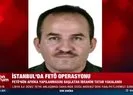 İstanbul’da FETÖ operasyonu!