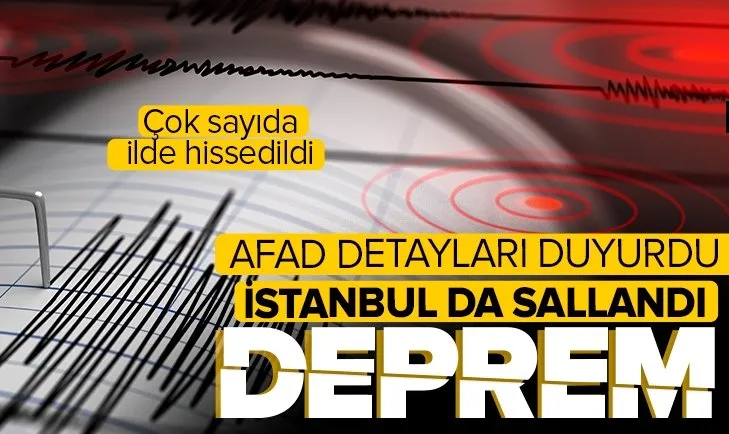 İstanbul’da hissedilen deprem!