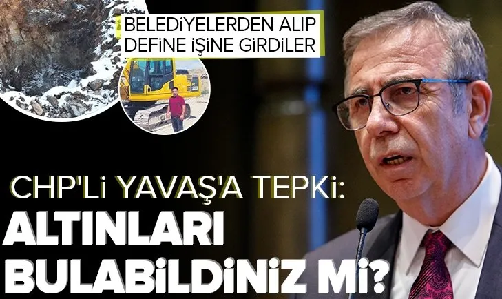 İş makineleri Kızılcahamam’dan alındı define arandı! CHP’li Mansur Yavaş’a tepki: Define arayacağınıza bize verseydiniz