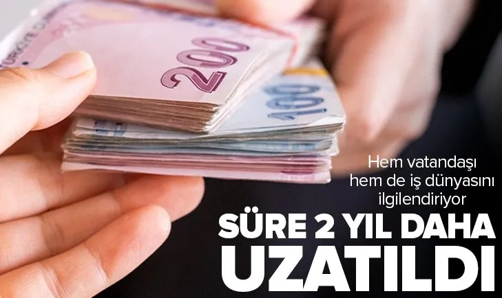 Borç yapılandırması 2 yıl uzatıldı! Hem vatandaşı hem de iş dünyasını ilgilendiriyor