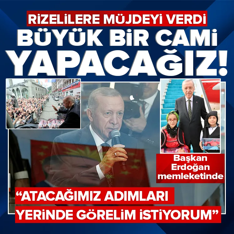 Başkan Erdoğan memleketi Rize’de
