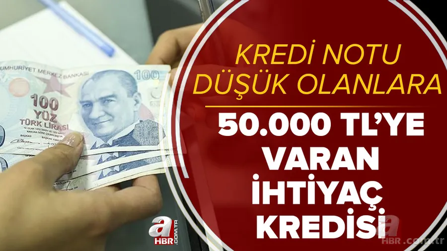 Kredi notu düşük olanlara müjde! Bu bankalar kredi notuna bakmadan destek sağlıyor! 50.000 TL'ye varan ihtiyaç kredisi! 1