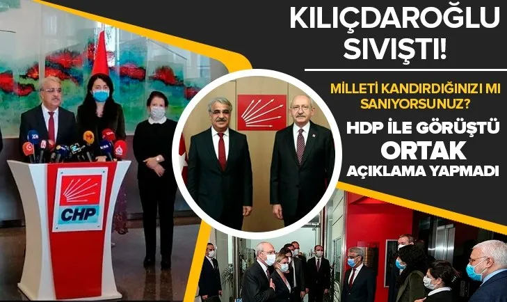 Kılıçdaroğlu sıvıştı! HDP ile görüştü ama...