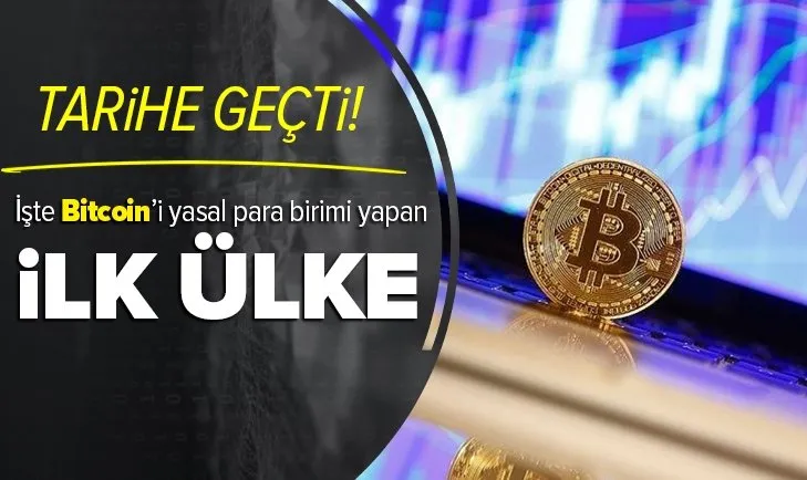 İşte Bitcoin’i yasal para birimi yapan ilk ülke!