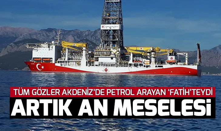 Akdenizde petrol ve doğalgaz arayan Fatihten son haber