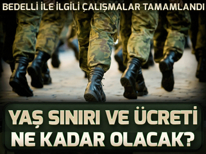 Bedelli askerlik ücreti ne kadar olacak? İşte 2018 bedelli askerlik fiyat ve yaş sınırı