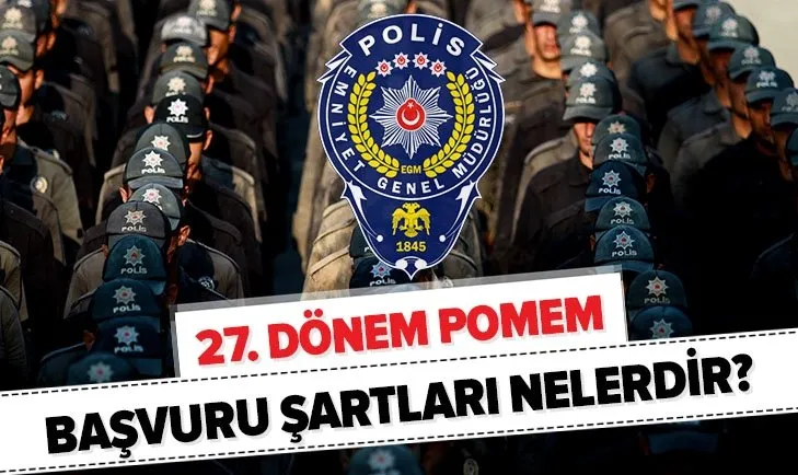 27. Dönem POMEM başvuru ekranı: 6800 erkek, 1200 kadın polis alımı başvuru şartları nedir? KPSS puan türü...