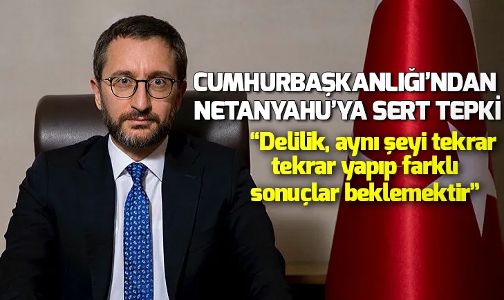 Cumhurbaşkanlığından Netanyahuya sert tepki
