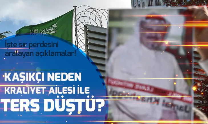 Kaşıkçı kraliyet ailesi ile neden ters düştü?