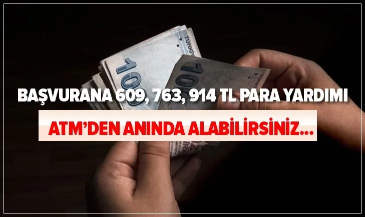 ATM’den anında alabilirsiniz! Başvurana 609, 763, 914 TL para yardımı! E-Devlet başvuru şartları nelerdir?