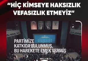 "HİÇ KİMSEYE HAKSIZLIK VEFASIZLIK ETMEYİZ"
