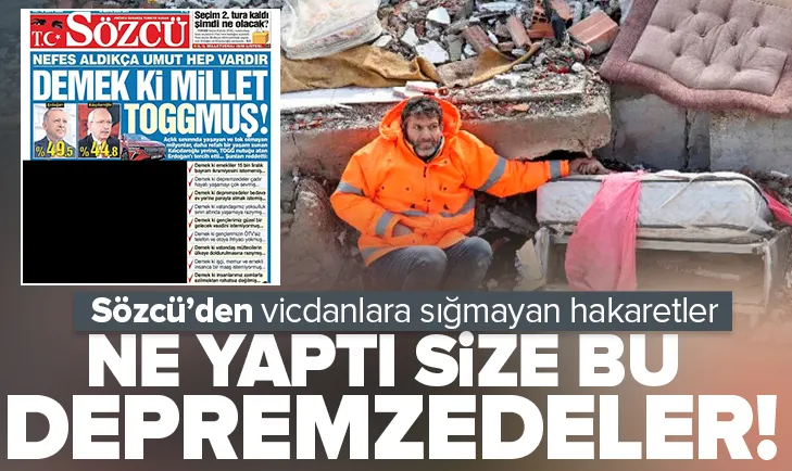 Sözcü’den depremzedelere ağır hakaretler!