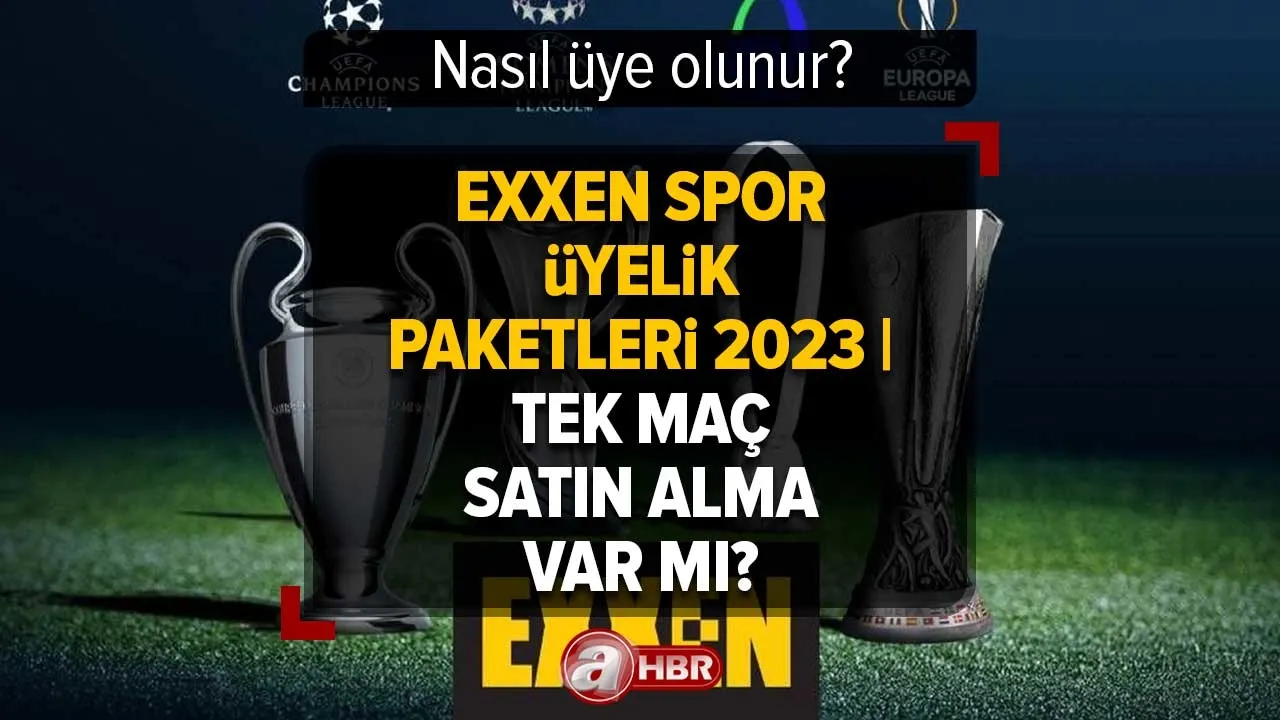 EXXEN SPOR ÜYELİK PAKETLERİ 2023 | Tek maç satın alma var mı, nasıl yapılır? Nasıl üye olunur?