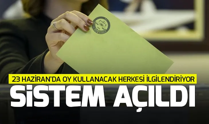 YSK, 23 Haziranda nerede oy kullanılacağına ilişkin sorgu ekranını faaliyete açtı