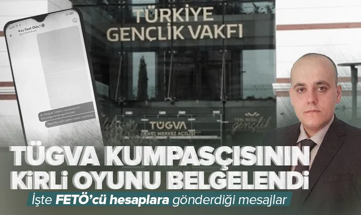 TÜGVA kumpasçısının kirli oyunu belgelendi