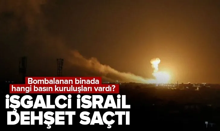 İşgalci İsrail Gazze’de basının olduğu binayı vurdu