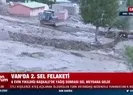 Van’da 2.sel felaketi