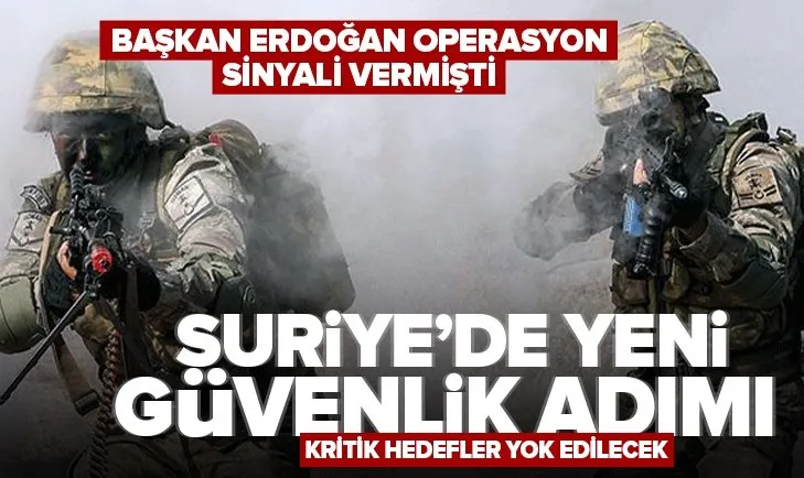 Başkan Erdoğan operasyon sinyali vermişti! Suriye’de yeni güvenlik adımı