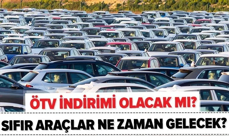 Son Dakika Sifir Araclar Ne Zaman Gelecek 2020 Otv Indirimi Gelecek Mi Sifir Araclarda Son Durum Nedir