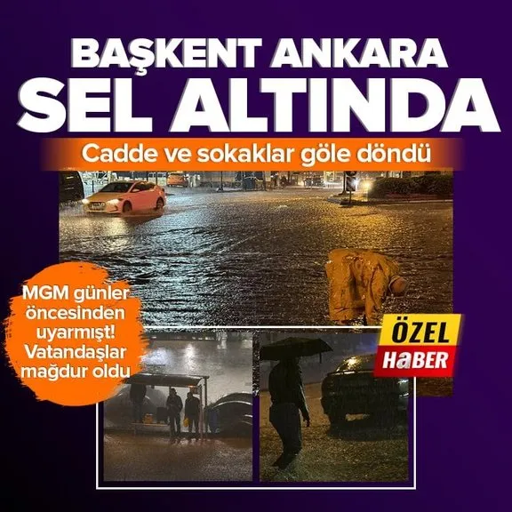 Başkent Ankara’yı sağanak vurdu! Cadde ve sokaklar göle döndü | Belediyeden açıklama gelmedi
