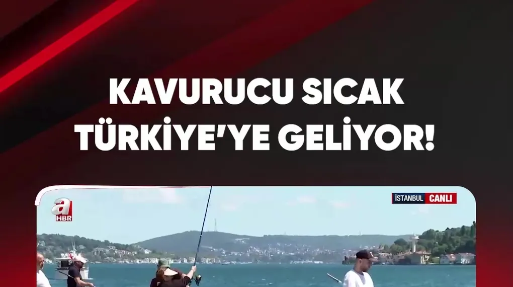KAVURUCU SICAK TÜRKİYE'YE GELİYOR!
