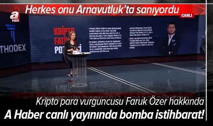 A Haber canlı yayınında bomba iddia! Thodex’in kurucusu Fatih Faruk Özer...
