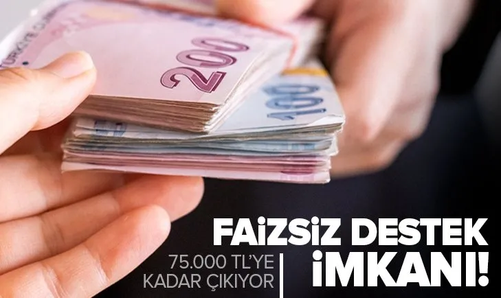 Firmalara faizsiz destek imkanı! 75.000 TL’ye kadar çıkıyor