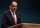 Kalın: ABD PYDyi desteklemekten vazgeçmeli