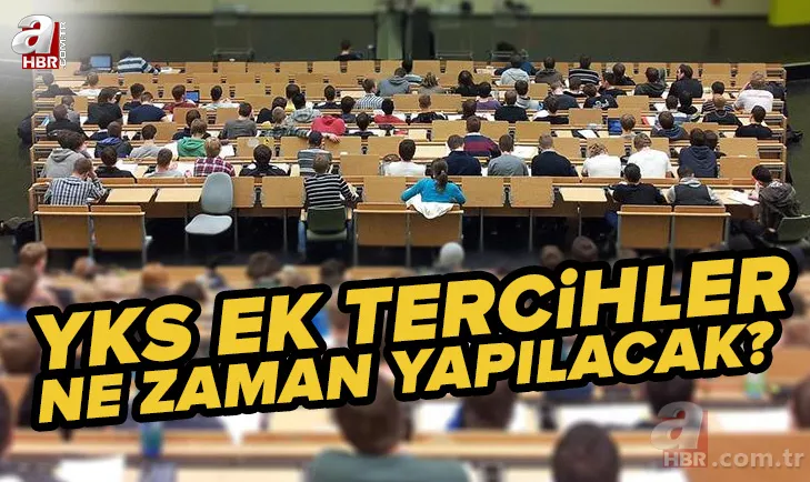 ÖSYM YKS ek tercihler ne zaman? 2022 üniversite 2. tercih ne zaman yapılacak? Boş kontenjanlar ve taban puanlar! 1