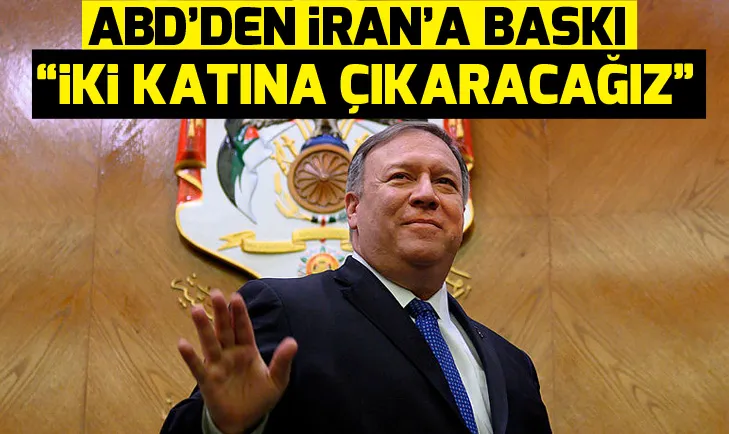 Mike Pompeo: ABD İrana baskıyı iki katına çıkaracak