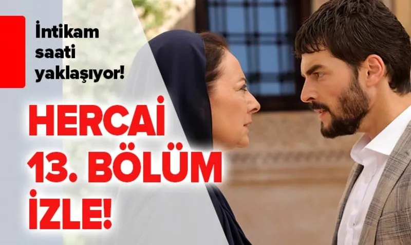 hercai 13 son bolum izle hercai 13