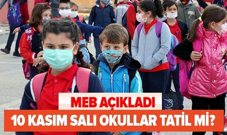 MEB açıkladı: Yarın okul var mı? 10 Kasım Salı okullar tatil mi? Atatürk’ü Anma Günü resmi tatil mi?