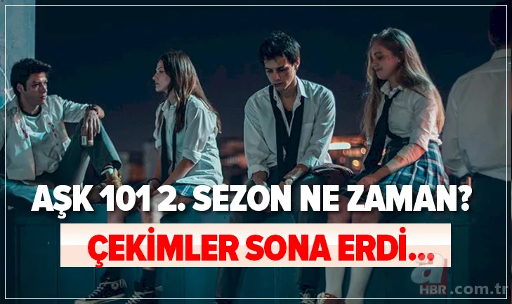 Aşk 101'den sevindiren haber geldi: Çekimler bitti! Aşk 101 2. sezon ne zaman başlayacak? Aşk 101 yeni sezon tarihi belli mi? 1