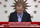 Son dakika: Başkan Erdoğan koronavirüsle mücadelede yeni tedbirleri açıkladı | Video