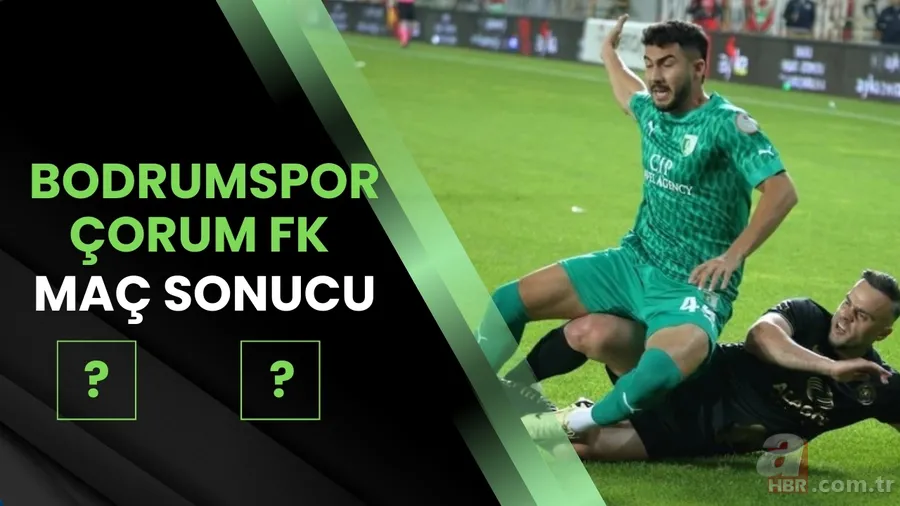 Bodrumspor-Çorum FK maçı canlı izle 24 Mayıs | Bodrumspor-Çorum FK maçı hangi kanalda? İşte kesintisiz, full HD, 4K seyretme ekranı... 1