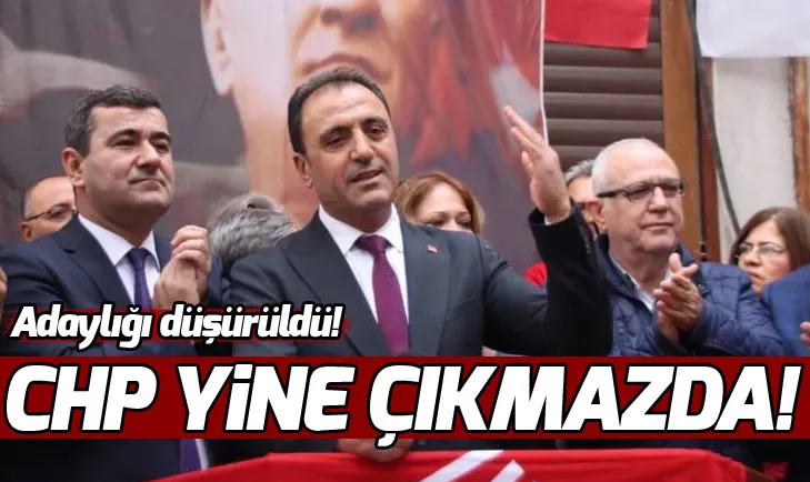 CHP’li Mustafa Saruhan’ın adaylığı düşürüldü