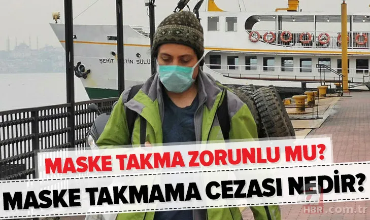 Maske takma zorunluluğu var mı? Sokağa çıkarken, markete, pazara giderken maske takmak şart mı? Cezası nedir? 1