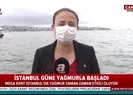 İstanbul güne yağmurla başladı!