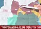 Suriye’de operasyon hangi bölgelere yapılacak?