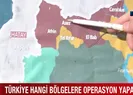 Suriyede operasyon hangi bölgelere yapılacak?