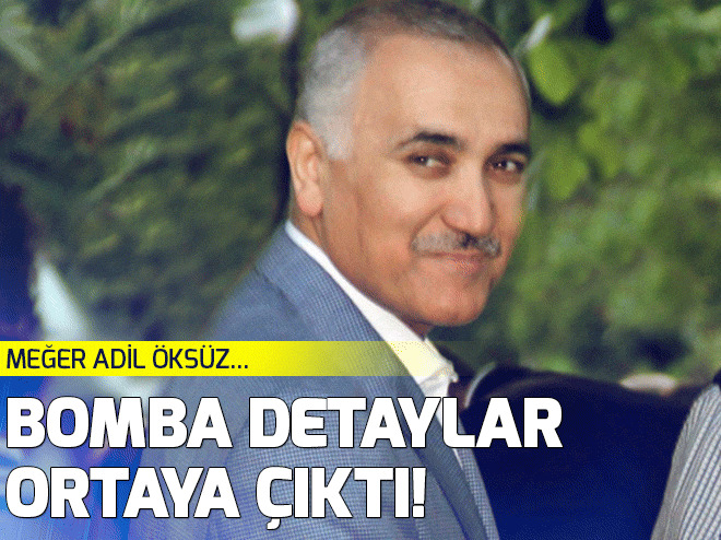 Meğer Adil Öksüz... Bomba detaylar ortaya çıktı