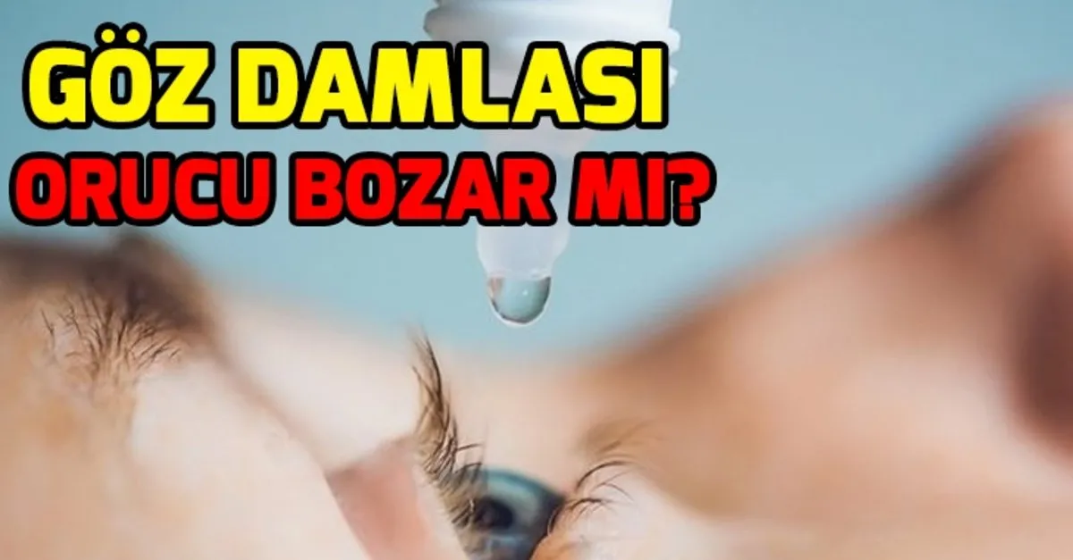 Goz Damlasi Kullanmak Orucu Bozar Mi Takvim