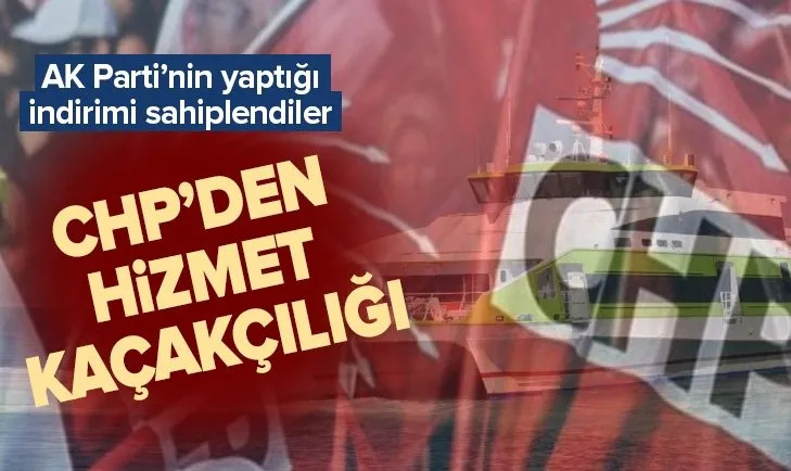 CHP hizmetlere çökmeye devam ediyor! AK Parti’nin yaptığı indirimi sahiplendiler