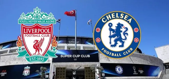 Süper Kupa Liverpool - Chelsea maçı şifresiz kanalda mı? Liverpool - Chelsea maçı saat kaçta hangi kanalda?